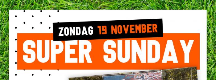 Super Sunday op zondag 19 november